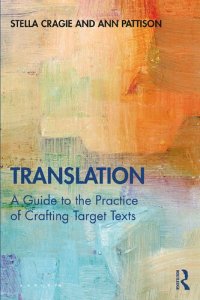 cover of the book Translation: A Guide to the Practice of Crafting Target Texts