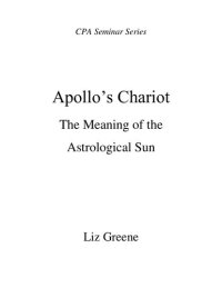 cover of the book Apollo's Chariot: The Meaning of the Astrological Sun (English Edition)