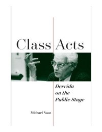 cover of the book Class Acts: Derrida on the Public Stage