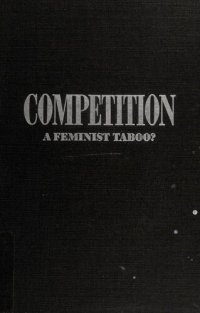 cover of the book Competition: A Feminist Taboo?