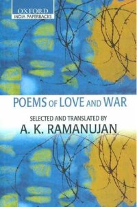 cover of the book Poems of love and war : from the Eight anthologies and the Ten long poems of classical Tamil