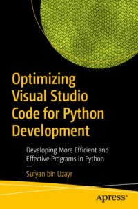 cover of the book Optimizing Visual Studio Code for Python Development: Developing More Efficient and Effective Programs in Python