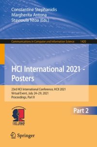 cover of the book HCI International 2021 - Posters: 23rd HCI International Conference, HCII 2021, Virtual Event, July 24–29, 2021, Proceedings, Part II