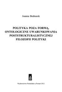 cover of the book Polityka poza formą. Ontologiczne uwarunkowania poststrukturalistycznej filozofii polityki