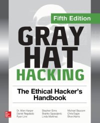 cover of the book Gray Hat Hacking: The Ethical Hacker's Handbook, Fifth Edition