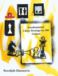 cover of the book Fundamental Chess Strategy in 100 Games