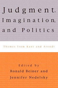 cover of the book Judgment, Imagination, and Politics: Themes from Kant and Arendt