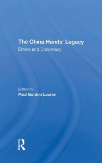 cover of the book The China Hands' Legacy: Ethics And Diplomacy