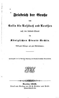 cover of the book Friedrich der Große von Kolin bis Roßbach und Leuthen nach den Canits-Ordres im Königlichen Staatsarchiv