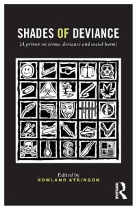 cover of the book Shades of Deviance: A Primer on Crime, Deviance and Social Harm