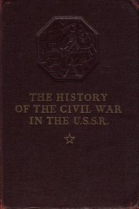 cover of the book The History of the Civil War in the U.S.S.R.