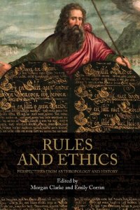 cover of the book Rules and ethics: Perspectives from anthropology and history