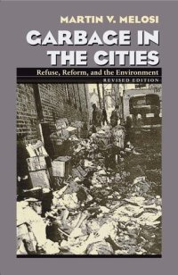 cover of the book Garbage in the Cities: Refuse Reform and the Environment