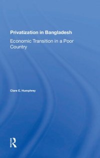 cover of the book Privatization In Bangladesh: Economic Transition In A Poor Country