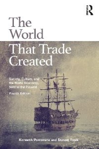 cover of the book World That Trade Created. Society, Culture, and the World Economy, 1400 to the Present