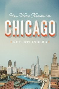 cover of the book You Were Never in Chicago