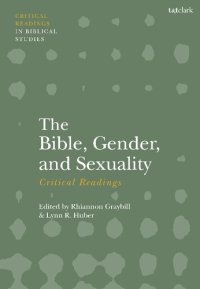 cover of the book The Bible, Gender, and Sexuality: Critical Readings