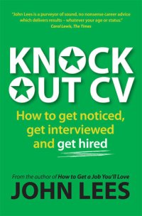 cover of the book Knockout CV: How to Get Noticed, Get Interviewed & Get Hired (UK Professional Business Management / Business)