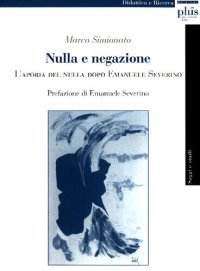 cover of the book Nulla e negazione. L'aporia del nulla dopo Emanuele Severino