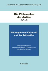 cover of the book Die Philosophie der Antike 5/1-3: Die Philosophie der Kaiserzeit und der Spätantike