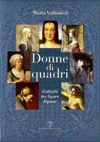 cover of the book Donne di quadri. Dialoghi tra figure dipinte