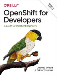 cover of the book OpenShift for Developers: A Guide for Impatient Beginners