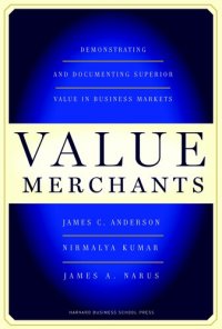 cover of the book Value Merchants: Demonstrating and Documenting Superior Value in Business Markets