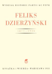 cover of the book Feliks Dzierżyński 1877—1926