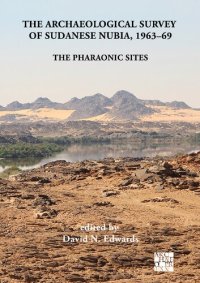 cover of the book The Archaeological Survey of Sudanese Nubia, 1963-69: The Pharaonic Sites (Sudan Archaeological Research Society Publication)