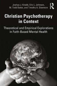 cover of the book Christian Psychotherapy in Context: Theoretical and Empirical Explorations in Faith-Based Mental Health