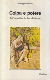 cover of the book Colpa e potere. Sull'uso politico del capro espiatorio