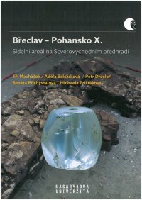 cover of the book Břeclav - Pohansko. X., Sídelní areál na Severovýchodním předhradí : archeologické výzkumy v letech 2008-2016