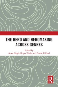 cover of the book The Hero and Hero-Making Across Genres