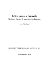 cover of the book Entre ciencia y maravilla: el género literario de la paradoxografía griega