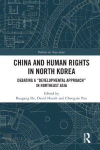 cover of the book China and Human Rights in North Korea: Debating a “Developmental Approach” in Northeast Asia