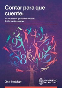 cover of the book Contar para que cuente : una introducción general a los sistemas de información educativa