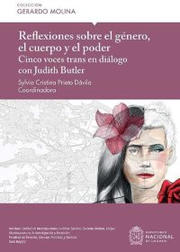 cover of the book Reflexiones sobre el género, el cuerpo y el poder : cinco voces trans en diálogo con Judith Butler