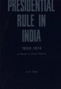 cover of the book Presidential rule in India, 1950-1974 : a study in crisis politics