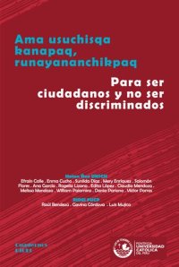 cover of the book Ama usuchisqa kanapaq, runayananchikpaq = Para ser ciudadanos y no ser discriminados