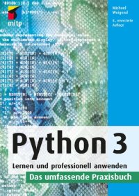 cover of the book Python 3: Lernen und professionell anwenden. Das umfassende Praxisbuch