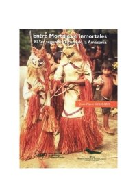 cover of the book Entre mortales e inmortales : el Ser según los Ticuna de la Amazonía