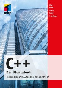 cover of the book C++ Das Übungsbuch: Testfragen und Aufgaben mit Lösungen