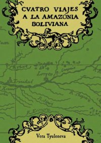 cover of the book Cuatro viajes a la Amazonia boliviana