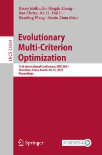 cover of the book Evolutionary Multi-Criterion Optimization: 11th International Conference, EMO 2021, Shenzhen, China, March 28–31, 2021, Proceedings