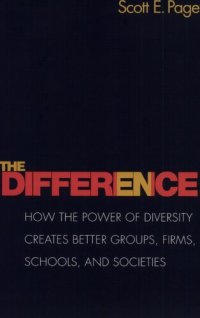 cover of the book The Difference: How the Power of Diversity Creates Better Groups, Firms, Schools, and Societies