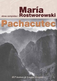 cover of the book Pachacutec. inca yupanqui, obras completas I