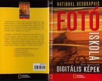 cover of the book National Geographic fotóiskola: digitális képek