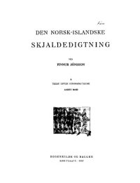 cover of the book Den Norsk-Islandske skjaldedigtning : A. Tekst efter håndskrifterne