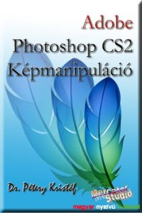 cover of the book Adobe Photoshop CS2 - Képmanipuláció