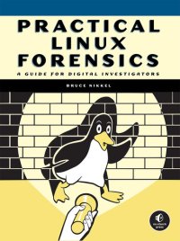 cover of the book Practical Linux Forensics: A Guide for Digital Investigators